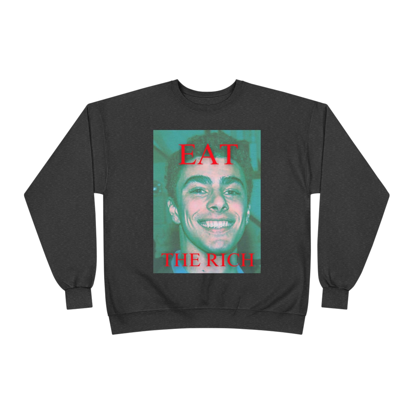 EAT THE RICH Sweatshirt