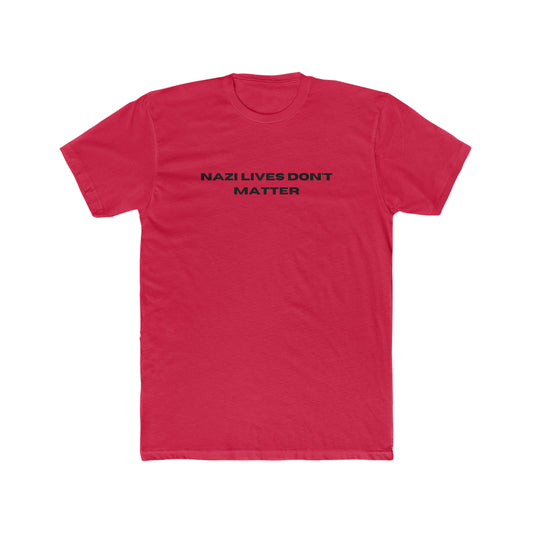 NAZI LIVES DON'T MATTER tee